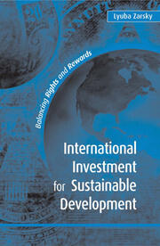 International Investment for Sustainable Development: Balancing Rights and Rewards book cover