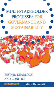 Multi-stakeholder Processes for Governance and Sustainability: Beyond Deadlock and Conflict book cover