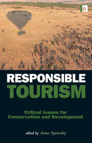 Responsible Tourism: Critical Issues for Conservation and Development book cover