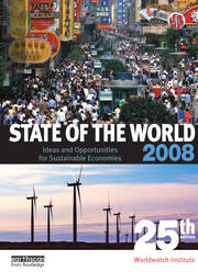 State of the World 2008: Ideas and Opportunities for Sustainable Economies book cover