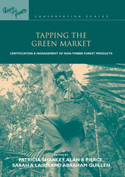 Tapping the Green Market: Management and Certification of Non-timber Forest Products book cover