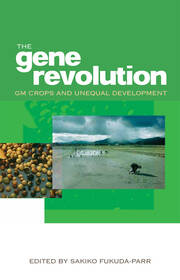 The Gene Revolution: GM Crops and Unequal Development book cover