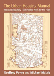 The Urban Housing Manual: Making Regulatory Frameworks Work for the Poor book cover