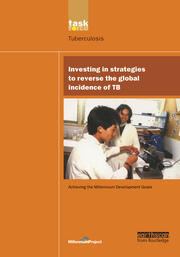 UN Millennium Development Library: Investing in Strategies to Reverse the Global Incidence of TB book cover