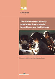 UN Millennium Development Library: Toward Universal Primary Education: Investments, Incentives and Institutions book cover