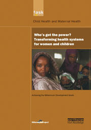 UN Millennium Development Library: Who's Got the Power: Transforming Health Systems for Women and Children book cover