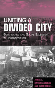 Uniting a Divided City: Governance and Social Exclusion in Johannesburg book cover