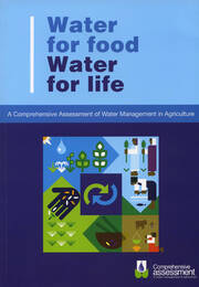Water for Food Water for Life: A Comprehensive Assessment of Water Management in Agriculture book cover