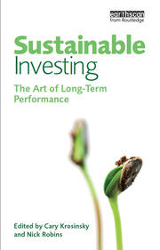 Sustainable Investing: The Art of Long-Term Performance book cover