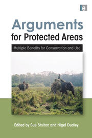 Arguments for Protected Areas: Multiple Benefits for Conservation and Use book cover