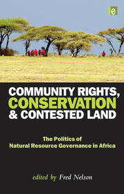 Community Rights, Conservation and Contested Land: The Politics of Natural Resource Governance in Africa book cover