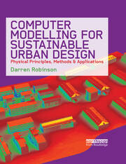 Computer Modelling for Sustainable Urban Design: Physical Principles, Methods and Applications book cover