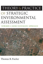 The Theory and Practice of Strategic Environmental Assessment: Towards a More Systematic Approach book cover