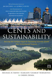 Cents and Sustainability: Securing Our Common Future by Decoupling Economic Growth from Environmental Pressures book cover
