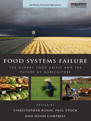 Food Systems Failure: The Global Food Crisis and the Future of Agriculture book cover