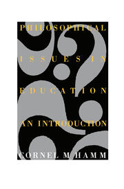 Philosophical Issues In Education: An Introduction book cover