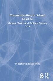 Communicating In School Science: Groups, Tasks And Problem Solving 5-16 book cover