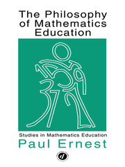 The Philosophy of Mathematics Education book cover