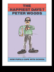 The Happiest Days?: How Pupils Cope With Schools book cover