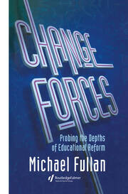 Change Forces: Probing the Depths of Educational Reform book cover