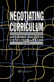 Negotiating the Curriculum: Educating For The 21st Century book cover