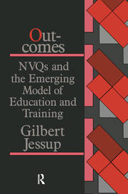 Outcomes: Nvqs And The Emerging Model Of Education And Training book cover