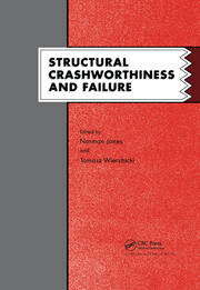 Structural Crashworthiness and Failure: Proceedings of the Third International Symposium on Structural Crashworthiness held at the University of Liverpool, England, 14-16 April 1993 book cover