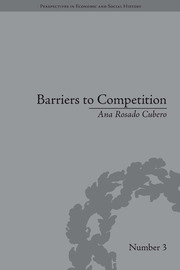 Barriers to Competition: The Evolution of the Debate book cover