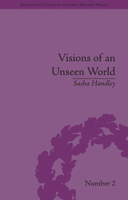 Visions of an Unseen World: Ghost Beliefs and Ghost Stories in Eighteenth Century England book cover
