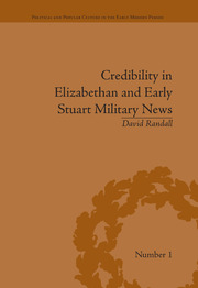 Credibility in Elizabethan and Early Stuart Military News book cover