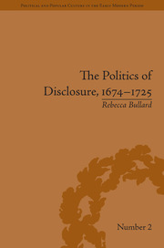The Politics of Disclosure, 1674-1725: Secret History Narratives book cover