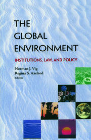 The Global Environment: Institutions, Law and Policy book cover