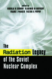 The Radiation Legacy of the Soviet Nuclear Complex: An Analytical Overview book cover