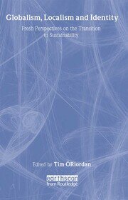 Globalism, Localism and Identity: New Perspectives on the Transition of Sustainability book cover