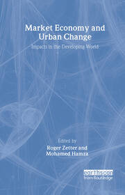 Market Economy and Urban Change: Impacts in the Developing World book cover