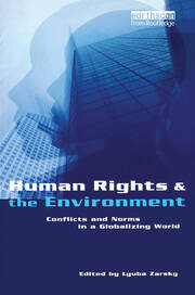 Human Rights and the Environment: Conflicts and Norms in a Globalizing World book cover