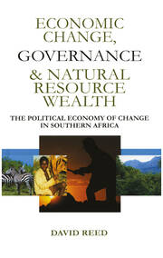 Economic Change Governance and Natural Resource Wealth: The Political Economy of Change in Southern Africa book cover