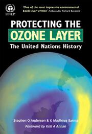Protecting the Ozone Layer: The United Nations History book cover