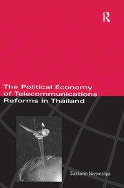 The Political Economy of Telecommunicatons Reforms in Thailand book cover
