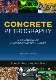 Concrete Petrography: A Handbook of Investigative Techniques, Second Edition book cover
