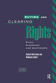 Buying and Clearing Rights: Print, Broadcast and Multimedia book cover
