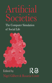 Artificial Societies: The Computer Simulation Of Social Life book cover
