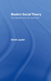 Modern Social Theory: Key Debates And New Directions book cover