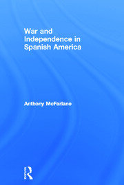 War and Independence In Spanish America book cover