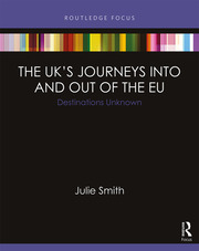 The UK’s Journeys into and out of the EU: Destinations Unknown book cover