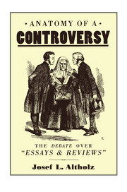 Anatomy of a Controversy: The Debate over 'Essays and Reviews' 1860–64 book cover