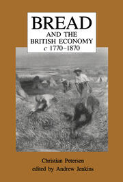 Bread and the British Economy, 1770–1870 book cover