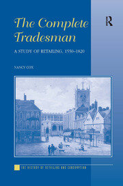 The Complete Tradesman: A Study of Retailing, 1550–1820 book cover