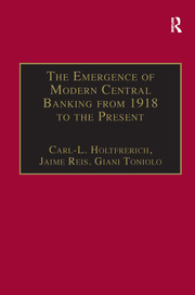 The Emergence of Modern Central Banking from 1918 to the Present book cover