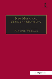 New Music and the Claims of Modernity book cover